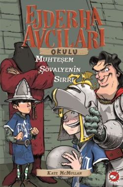 Ejderha Avcıları Okulu 5 Muhteşem Şövalyenin Sırrı