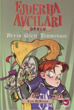 Ejderha Avcıları Okulu 7- Beyin Gücü Turnuvası - Kate Mcmullan | Beyaz