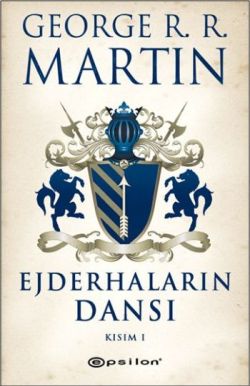 Ejderhaların Dansı 1 - George R. R. Martin | Epsilon - 9789944826976