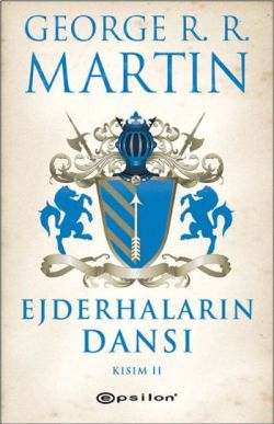 Ejderhaların Dansı 2 - George R. R. Martin | Epsilon - 9789944826983