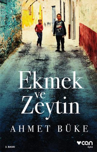 Ekmek Ve Zeytin - Ahmet Büke | Can - 9789750732027