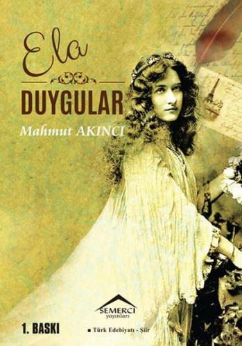 Ela Duygular - Mahmut Akıncı | Semerci - 9786059387194