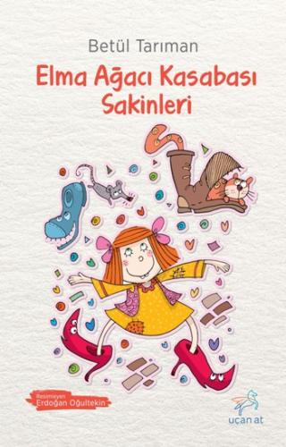 Elma Ağacı Kasabası Sakinleri - Betül Tarıman | Uçan At - 978605950138