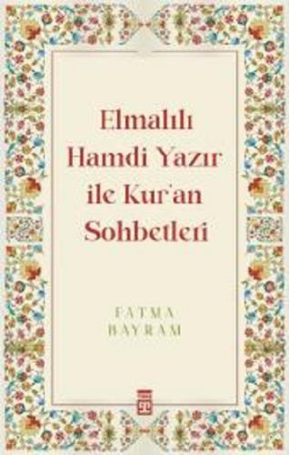 Elmalılı Hamdi Yazır İle Kuran Sohbetleri