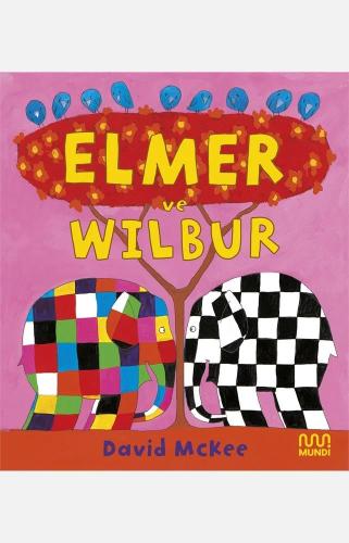 Elmer Ve Wilbur - David Mckee | Can Çocuk - 9786256377165