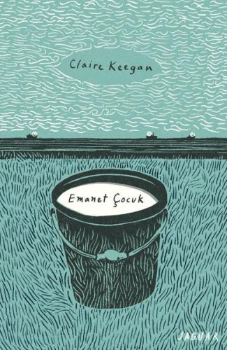 Emanet Çocuk - Claire Keegan | Jaguar - 9786257027144