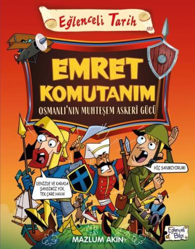 Emret Komutanım - Osmanlı'nın Muhteşem Askerı Gücü - Mazlum Akın | Eğl