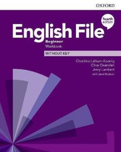 English File Beginner Workbook Without Key - Christina Latham Clive Ox