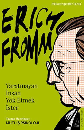Erich Fromm - Yaratmayan İnsan Yok Etmek İster - Müthiş Psikoloji | De