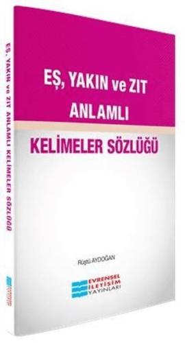 Eş Yakın Ve Zıt Anlamlı Sözlük