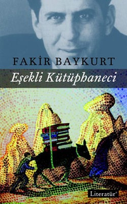Eşekli Kütüphaneci - Fakir Baykurt | Literatür - 9789750404030