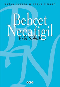 Eski Sokak Seçme Şiirler - Behçet Necatigil | Yky - 9789750814310