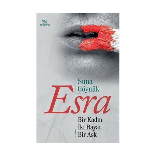 Esra Bir Kadın İki Hayat Bir Aşk