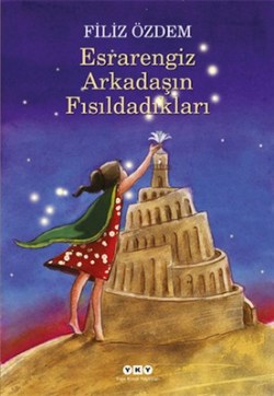 Esrarengiz Arkadaşın Fısıldadıkları - Filiz Özdem | Yky - 978975082063