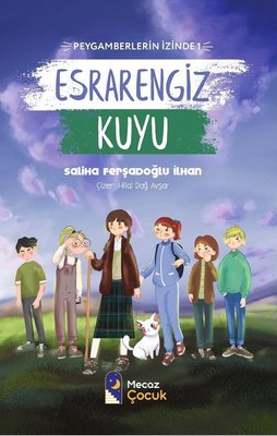 Esrarengiz Kuyu Peygamberlerin İzinde 1