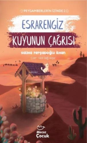 Esrarengiz Kuyunun Çağrısı ; Peygamberlerin İzinde 2 - | Mecaz - 97860