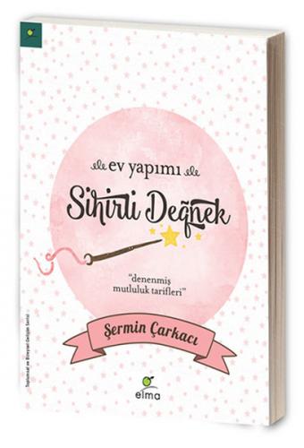 Ev Yapımı Sihirli Değnek - Şermin Yaşar | Elma - 9786055286965