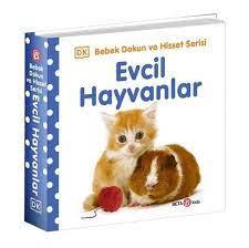 Evcil Hayvanlar Dokun Hisset Serisi 0-2 Yaş Bebek (ciltli)