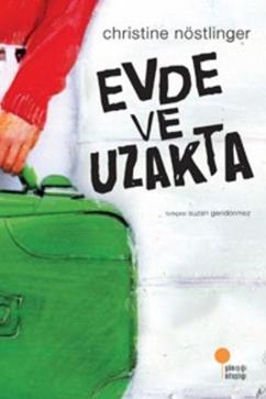 Evde Ve Uzakta - Christine Nöstlinger | Günışığı - 9789944717601