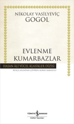 Evlenme Kumarbazlar - Nikolay Vasilyeviç Gogol | İş Bankası - 97860536