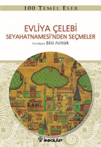 Evliya Çelebi Seyahatnamesinden Seçmeler - Evliya Çelebi | İnkılap - 9