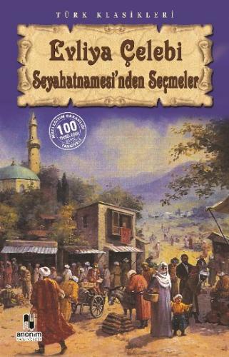 Evliya Çelebi Seyahatnamesinden Seçmeler - Evliya Çelebi | Anonim - 97