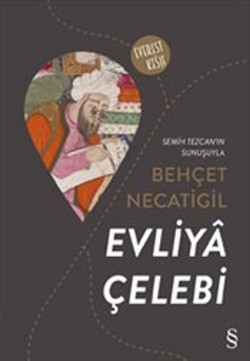 Evliya Çelebi - Behçet Necatigil | Everest - 9786051418940