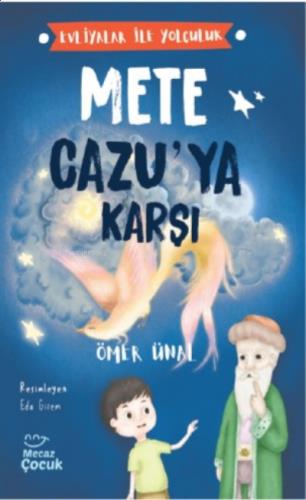 Evliyalar İle Yolculuk Mete Cazuya Karşı