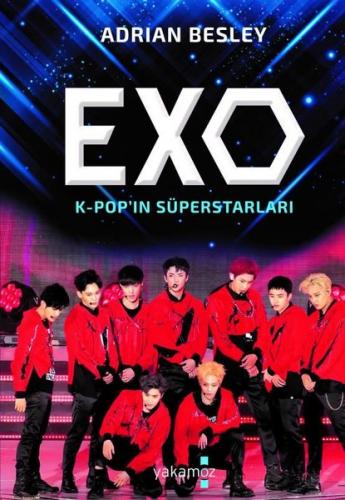 Exo K Popın Süper Starları - Adrıan Besley | Yakamoz - 9786052972922