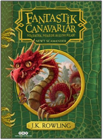 Fantastik Canavarlar Nelerdir Nerede Bulunurlar Ciltli