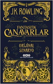 Fantastik Canavarlar Nelerdir Nerede Bulunurlar - Rowling | Yky - 9789