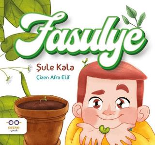 Fasulye - Şule Kala | Cezve Çocuk - 9786258480658