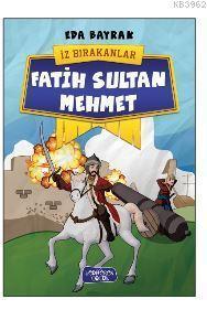 Fatih Sultan Mehmet İz Bırakanlar - Eda Bayrak | Yediveren - 978605948