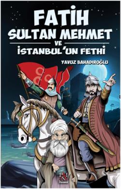 Fatih Sultan Mehmet Ve İstanbulun Fethi - Yavuz Bahadıroğlu | Panama -