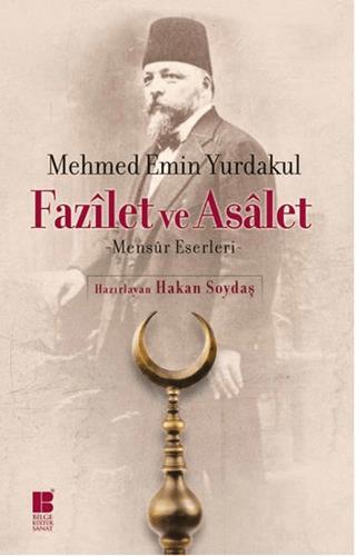Fazilet Ve Asalet - Mehmed Emin Yurdakul | Bilge Kültür Sanat - 978605