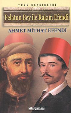 Felatun Bey İle Rakım Efendi - Ahmet Mithat Efendi | Anonim - 97999443