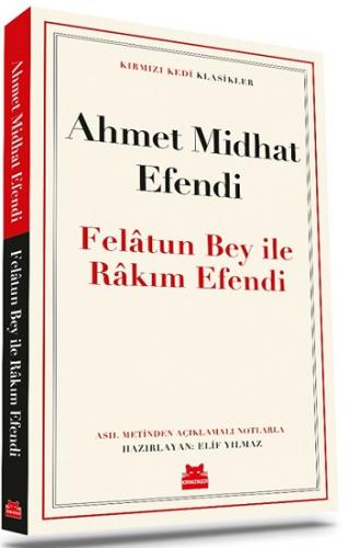 Felatun Bey İle Rakım Efendi - Ahmet Mithat Efendi | Kırmızı Kedi - 97