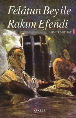 Felatun Bey Ve Rakım Efendi