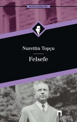 Felsefe - Nurettin Topçu | Dergah - 9789759955007