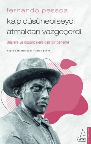 Fernando Pesseo - Kalp Düşünebilseydi Atmaktan Vazgeçerdi