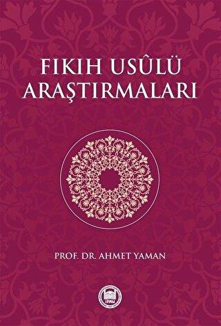 Fıkıh Usülü Araştırmaları - Ahmet Yaman | Marmara Üniversitesi - 97897