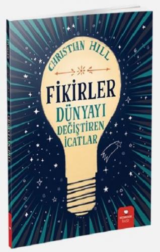 Fikirler Dünyayı Değiştiren İcatlar - Christian Hıll | Redhouse Kidz -