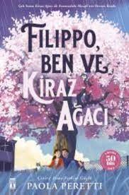 Filippo, Ben Ve Kiraz Ağacı - Paola Peretti | Genç Timaş - 97860508472