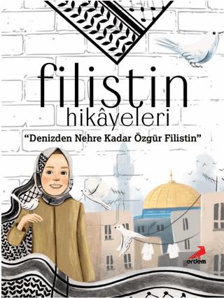 Filistin Hikayeleri, Denizden Nehre Kadar Özgür Filistin - Ayşe Sevim 