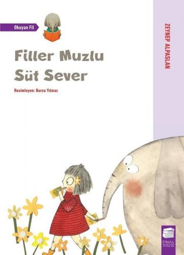 Filler Muzlu Süt Sever - Zeynep Alpaslan | Final Kültür - 978605374920