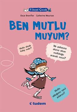 Filozof Çocuk Ben Mutlu Muyum ? - Oscar Brenifier | Tudem - 9786059153