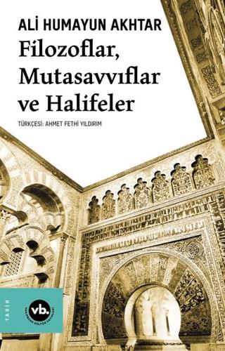 Filozoflar, Mutasavvıflar Ve Halifeler