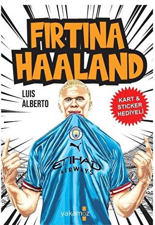 Fırtına Haaland - Luis Alberto | Yakamoz - 9786052975848