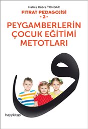 Fıtrat Pedagojisi 2 Peygamberlerin Çocuk Eğitimi