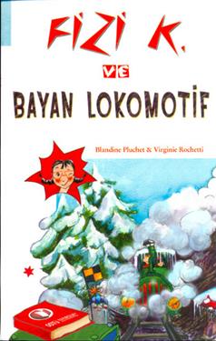 Fizi K Ve Bayan Lokomotif - Blandıne Pluchet | Odtü - 9786055164935